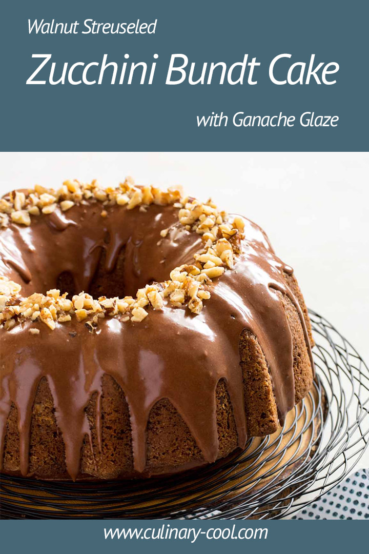 Streuseled Zucchini Bundt Cake | Culinary Cool www.culinary-cool.com #bundtcake #zucchini #ganacheglaze