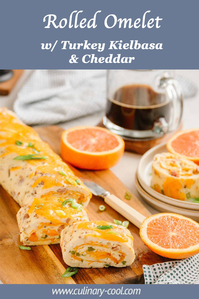 Rolled Omelet with Turkey Kielbasa and Cheddar | Culinary Cool www.culinary-cool.com